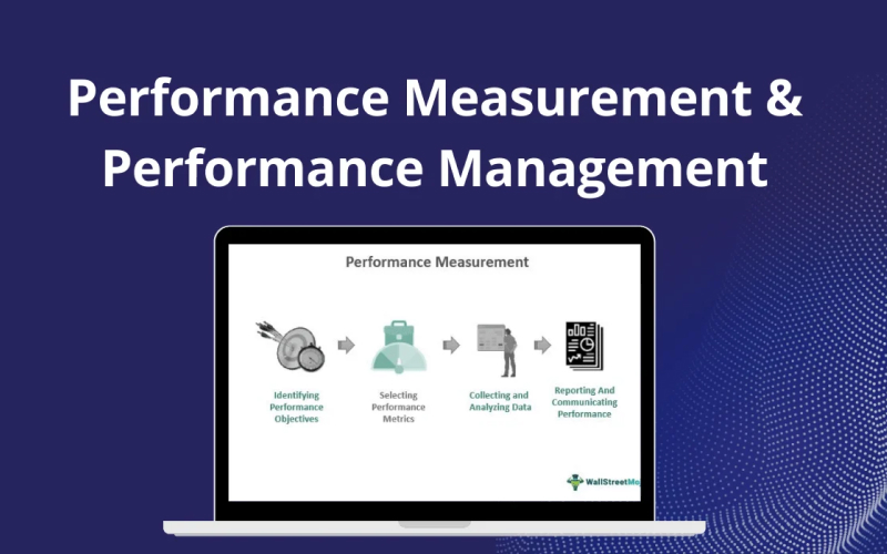 Managing Performance and Measurement